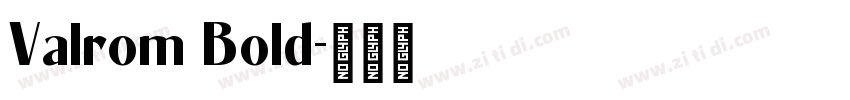 Valrom Bold字体转换